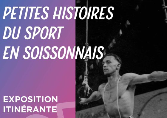 Découvrez l’exposition itinérante : “Petites histoires du sport en Soissonnais”